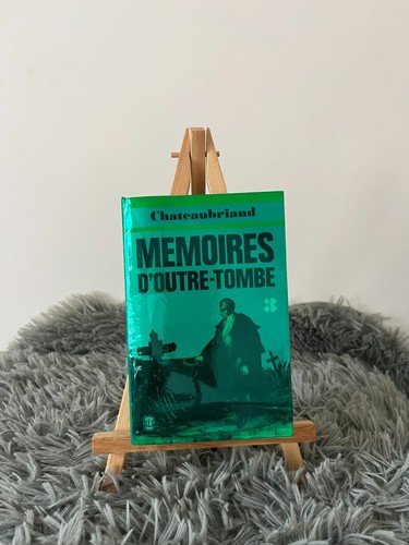 Memoires outre tombe - memoires, d'outre-tombe