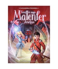 Malenfer, Tome 6 : Arachnia