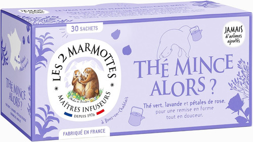 Thé mince alors - -,