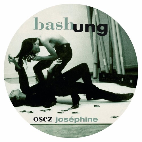 Alain bashung osez joséphine - alain,