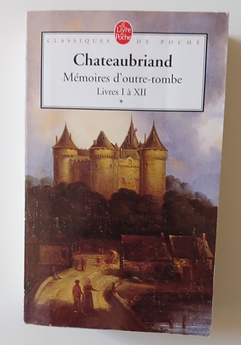 Chateaubriand memoires - chateaubriand,
