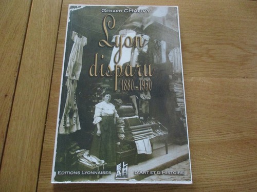 Lyon disparu 1880 1950 gerard - disparu,