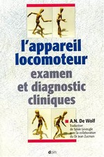 L'appareil locomoteur: Examen et diagnostic cliniques, A-N de Wolf