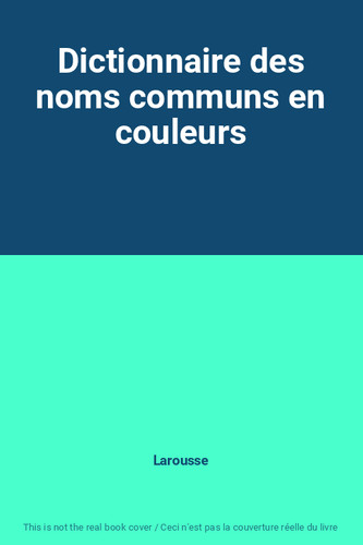 Dictionnaire des noms - , communs