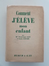 COMMENT J'ELEVE MON ENFANT Gay/Cousin Livre ancien Education Religion Catholique