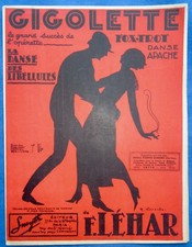 OPÉRETTE FR. LEHAR PARTITION GIGOLETTE APACHE DANSE DES LIBELLULES 1922 LAROCHE