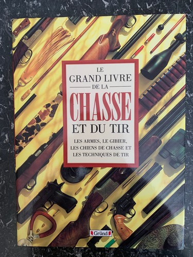 Grand livre chasse et - de, la