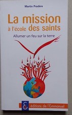 § la mission à l'école des saints, allumer un feu sur la terre - Martin Pradère