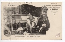ALGERIE Algerie française CPA Fabrique tapis Algériens A. DUGENET Alger Atelier