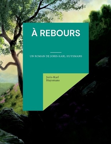 Joris karl huysmans - huysmans, rebours