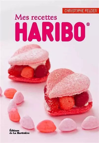 Mes recettes haribo claire - recettes, haribo,