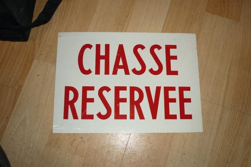 Plaque metal chasse reservée - metal,
