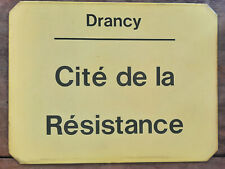 Ancienne plaque émaillée potelet autobus CITE DE LA  RESISTANCE DRANCY 43x34cm