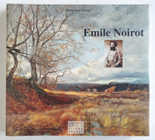 Émile Noirot (1853-1924) - Dominique Noirot -Galerie Jean-Pierre Prebet 1997 TBE