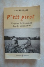 P'TIT PIROT UN GAMIN DE NORMANDIE DANS LES ANNEES 40 (2001, HISTOIRE GUERRE)