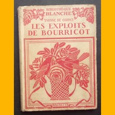 Bibli. Blanche LES EXPLOITS DE BOURRICOT Y. de Coppet Alain Saint Ogan 1927