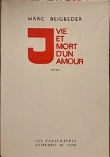 Marc Beigbeder – Vie et mort d’un amour – EO 1961 – Envoi à Loys Masson – TBE