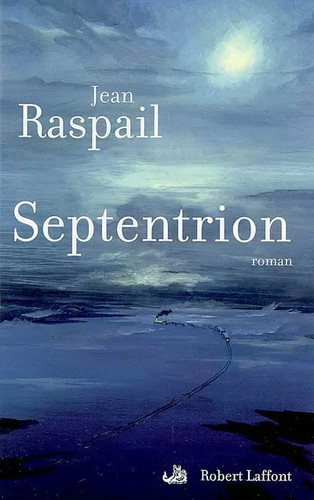 Septentrion jean raspail - -,