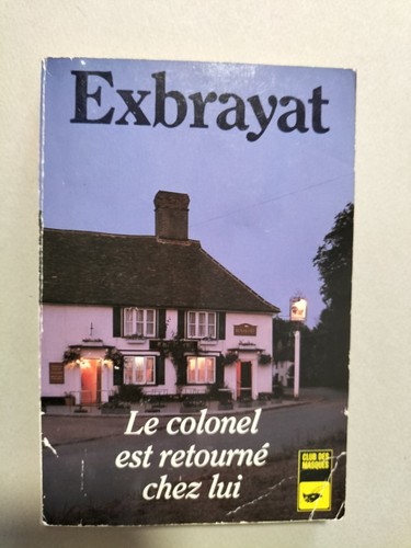 Colonel est retourne - retourne, chez