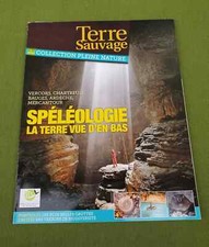 SPÉLÉOLOGIE - LA TERRE VUE D'EN BAS - TERRE SAUVAGE PLEINE NATURE - BON ÉTAT
