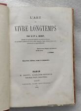 L'ART DE VIVRE LONGTEMPS par le Dr Noirot 1868 editeur Dentu - reliure moderne