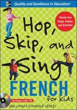 Hop, Skip, and Sing French: For Kids