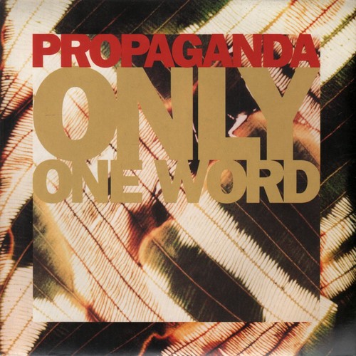 Propaganda only one - propaganda,