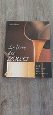 Le Livre Des Sauces : 200 recettes salees et sucrees par Michel Roux