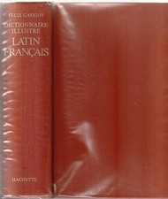 Dictionnaire latin/ français, édition de 1967 - Gaffiot, F.