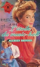 L'étoile du music-hall : Collection : Harlequin les historiques n° 106 | Maureen
