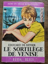 Edouard de Keyser: Le sortilège de Venise/ Rêves bleus  Remparts