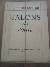 R.P. Forestier: Jalons de route/ Editions de la Revue des Jeunes  1942