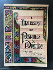 ÉSOTÉRISME - LE MANUSCRIT DES PAROLES DU DRUIDE SANS NOM ET SANS VISAGE