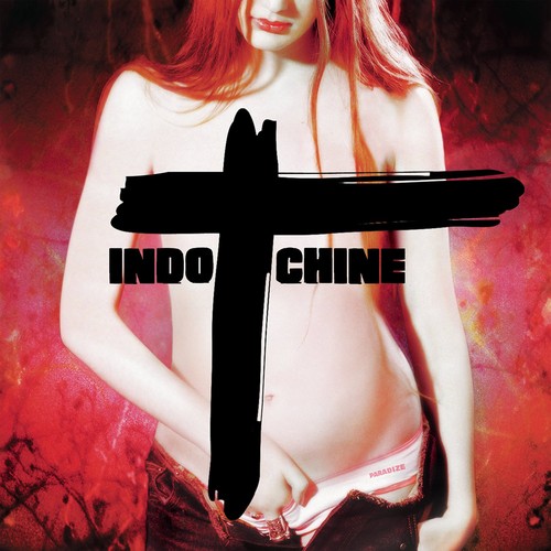 Indochine paradize - indochine,