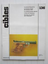 CIBLES N° 136 /pis Benelli 76/pis anglais de cavalerie 1742/cara Parker Hale 82