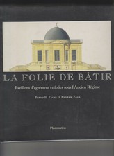 LA FOLIE DE BATIR / B.H.DAMS & A.ZEGA / FLAMMARION 1995