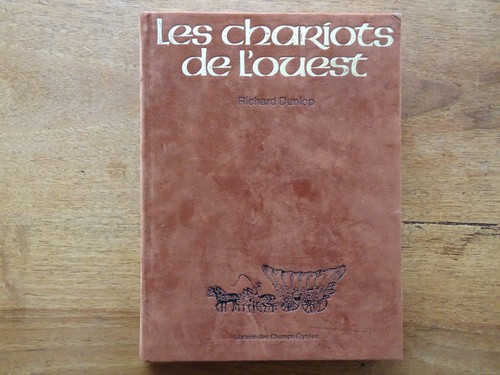 Les chariots ouest - les, l'ouest