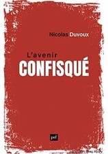 Lavenir confisqué: Inégalités de temps vécu, classes soci... | Livre | état bon