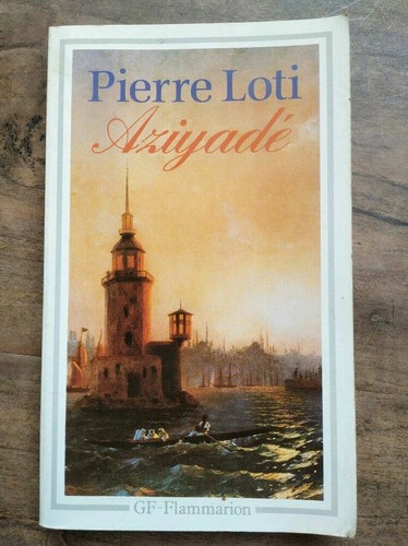 Pierre loti aziyadé - -, /