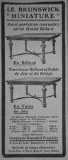 PUBLICITÉ DE PRESSE 1907 LE BRUNSWICK MINIATURE EN BILLARD ET TABLE DE JEU