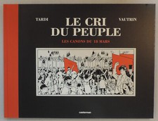 Tardi Cri du Peuple 1 Canon du 18 mars 800 ex signe 2001