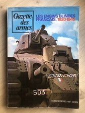 gazette des armes hors série numéro 3 les engins blindés français . 1920-1945