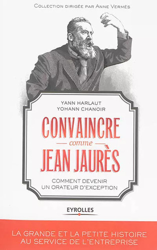 Convaincre comme jean jaurès - jean,