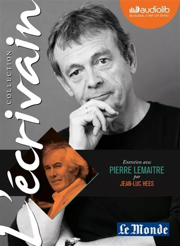 Ecrivain pierre lemaitre - l'ecrivain,