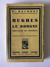 HUGUES LE BORGNE CHEVALIER DU PONTHIEU 1935 BAUDREY DEDICACE 