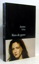 Rien de grave, Justine Lévy