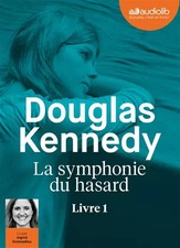 La Symphonie du hasard: Livre audio 1 CD MP3, Douglas Kennedy