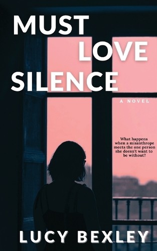 Lucy bexley must - love, silence