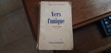 Max du Veuzit - Vers l'Unique - Tallandier - 1963