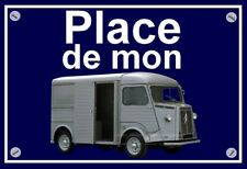 plaque " PLACE DE MON CITROEN
